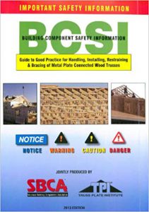 Guide to Good Practice for Handling Installing Restraining and Bracing of Metal Plate Connected Wood Trusses 2018
