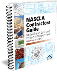 nascla contractors guide to business law and project management arkansas edition